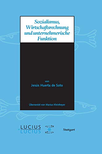 Sozialismus, Wirtschaftsrechnung und unternehmerische Funktion von Lucius + Lucius